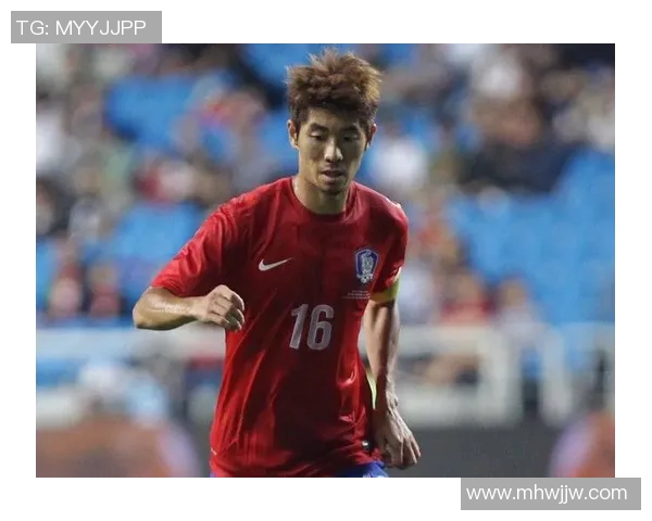 韩国足球明星排名前十揭秘 这些球员的实力与成就你知道多少